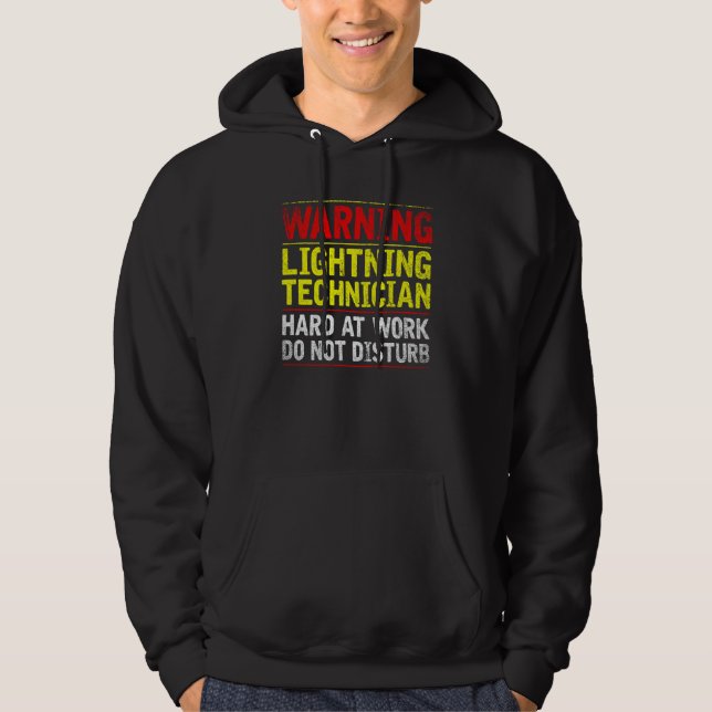 Warning Lightning Technician at Work Do Not Distur Hoodie (Front)
