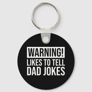 Warning! Likes To Tell Dad Jokes Key Ring
