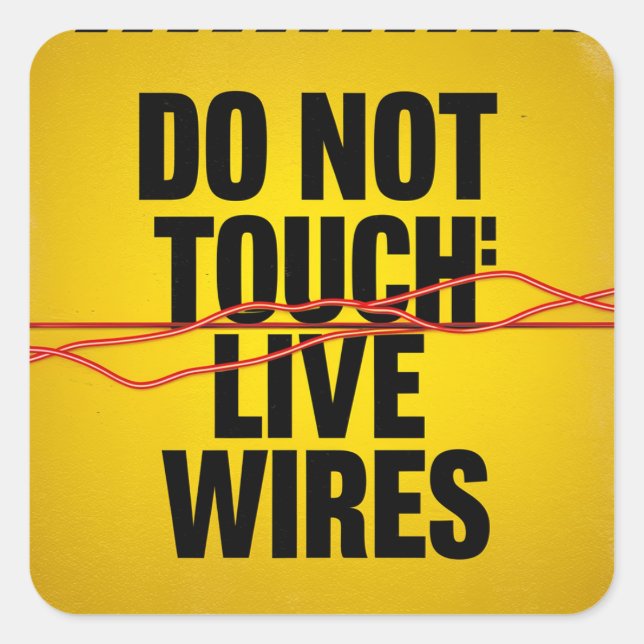 Warning: Live Wires - Do Not Touch! | Sticker (Front)