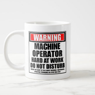 Warning Machine Operator Hard At Work Large Coffee Mug