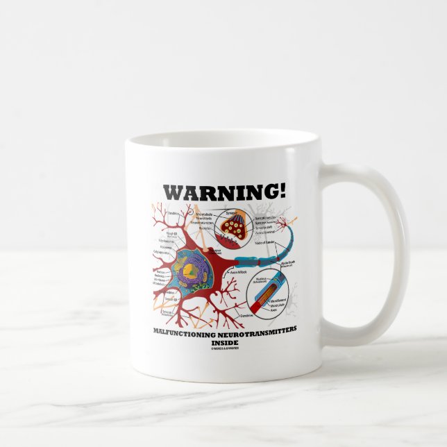 Warning! Malfunctioning Neurotransmitters Inside Coffee Mug (Right)
