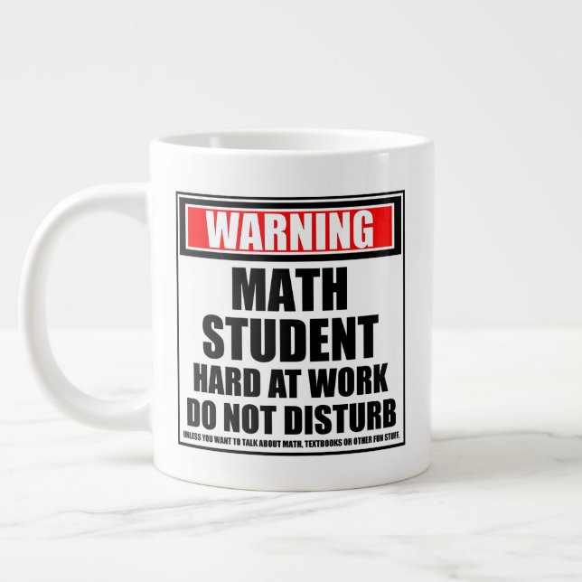 Warning Math Student Hard At Work Do Not Disturb Large Coffee Mug (Left)