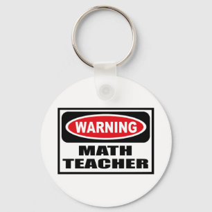 Warning MATH TEACHER Key Chain