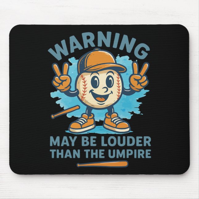 Warning May Be Louder Than The Umpire Funny Byseby Mouse Pad (Front)