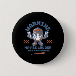 Warning May Be Louder Than The Umpire Game Day Bys 6 Cm Round Badge