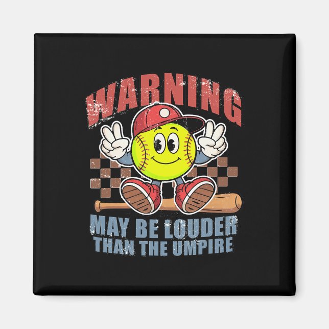 Warning May Be Louder Than The Umpire Game Day Sof Magnet (Front)