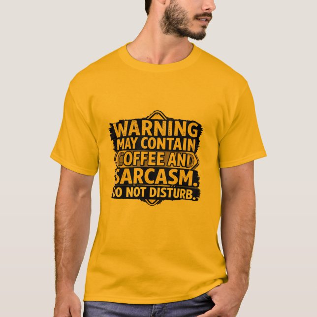 Warning May Contain Coffee & Sarcasm Sweetshirt -  T-Shirt (Front)