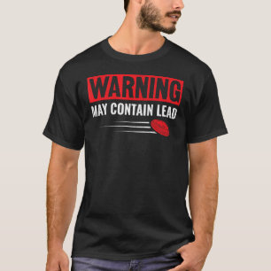 Warning May Contain Lead Clay Target Shooting T-Shirt