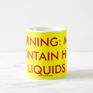 WARNING: MAY CONTAIN MAY CONTAIN HOT LIQUIDS mug