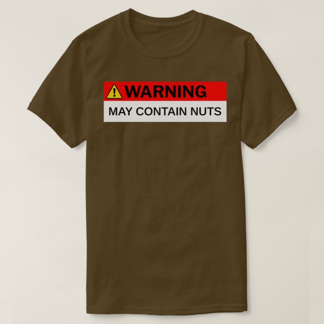 Warning May Contain Nuts Funny Humor Novelty Men J T-Shirt (Design Front)