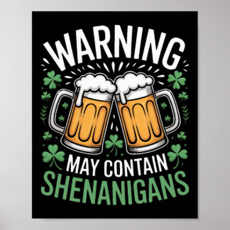 Warning May Contain Shenanigans St Patricks Day Be Poster
