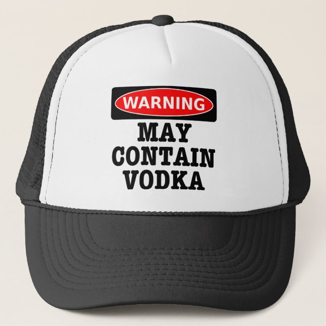 Warning May Contain Vodka Trucker Hat (Front)