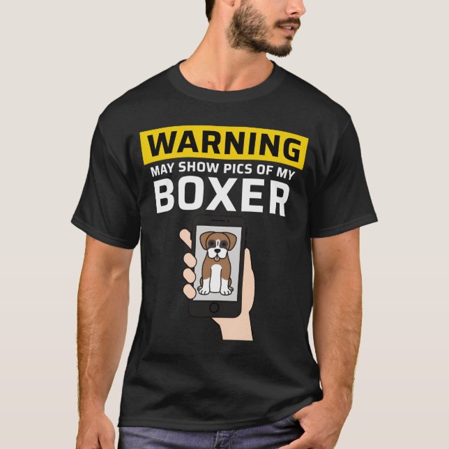 Warning May Show Pics Of My Boer Dog girl T-Shirt (Front)