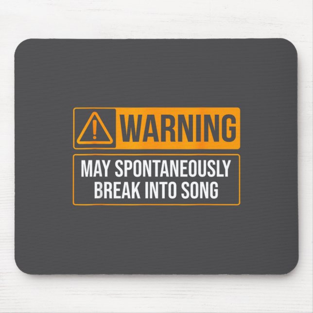 Warning May Sntaneously Break Into Song Funny Musi Mouse Pad (Front)