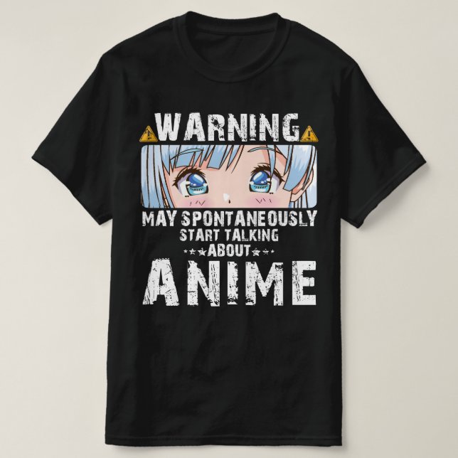 Warning May Spontaneously Start Talking About Anim T-Shirt (Design Front)