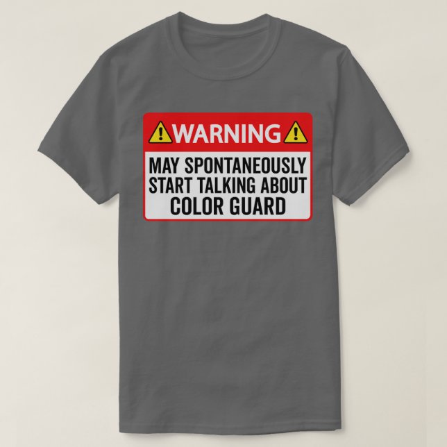 Warning May Spontaneously Start Talking About Colo T-Shirt (Design Front)
