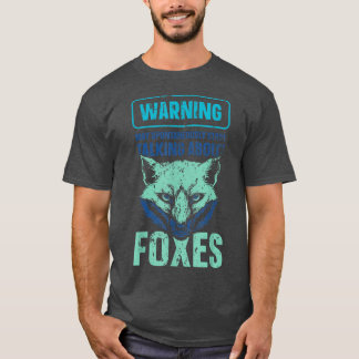 Warning may spontaneously start talking about foes T-Shirt
