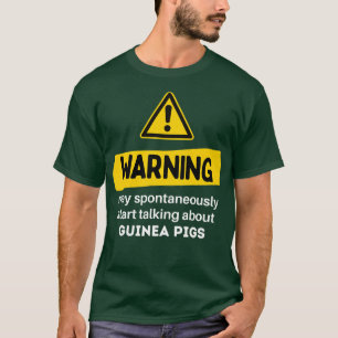 Warning May Spontaneously Start Talking About Guin T-Shirt