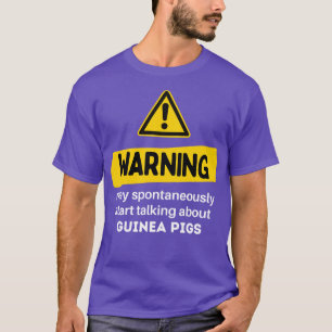 Warning May Spontaneously Start Talking About Guin T-Shirt