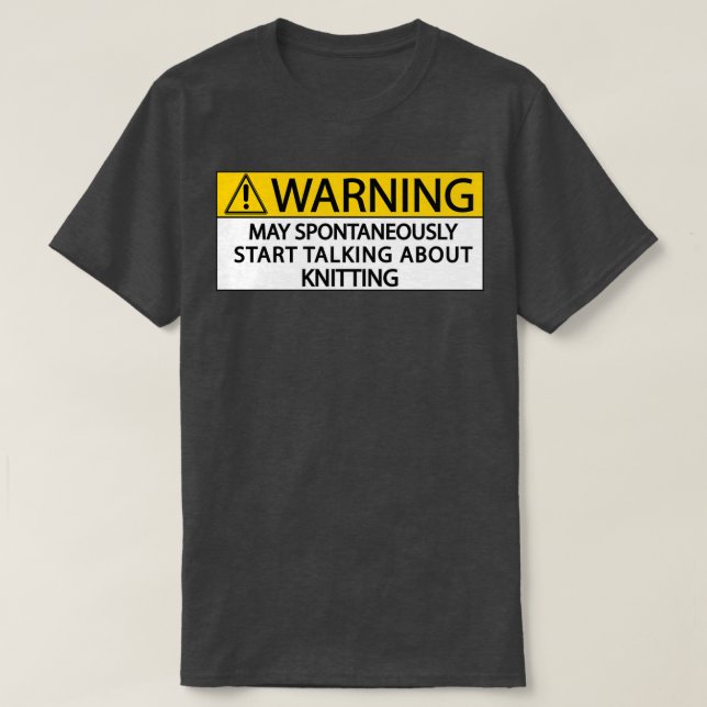 warning may spontaneously start talking about knit T-Shirt (Design Front)