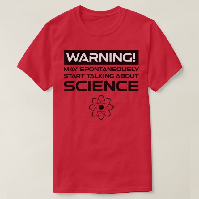 Warning May Spontaneously Start Talking About Scie T-Shirt (Design Front)