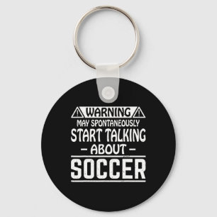 Warning May Spontaneously Start Talking About Socc Key Ring