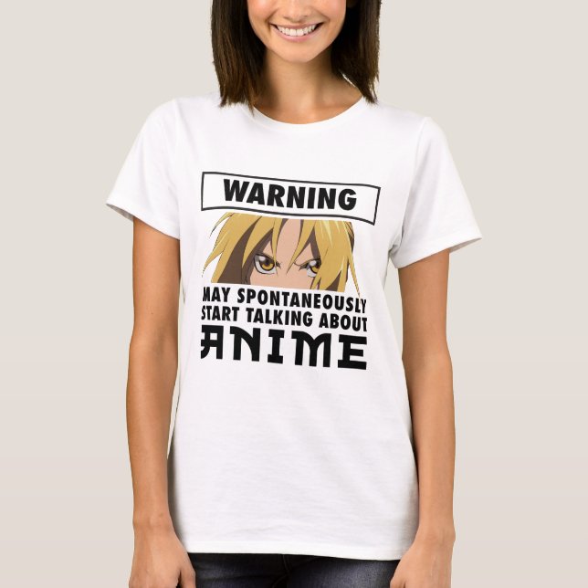 Warning May Spontaneously Start Talking Abt Anime T-Shirt (Front)