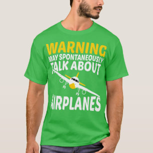 Warning May Spontaneously Talk About Aeroplanes Pi T-Shirt