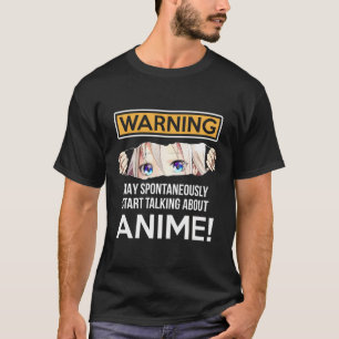 Warning May Spontaneously Talk About Anime Funny M T-Shirt