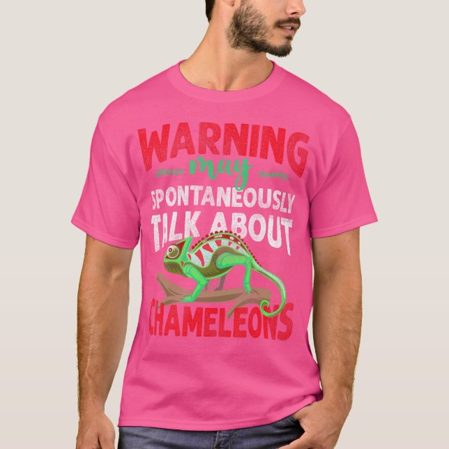 Warning May Spontaneously Talk About Chameleons T-Shirt (Front)