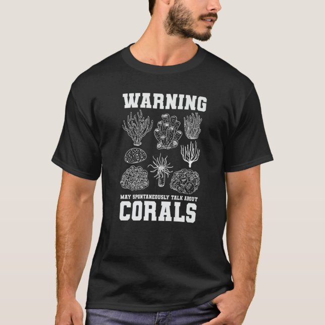 Warning May Spontaneously Talk About Corals Coral  T-Shirt (Front)