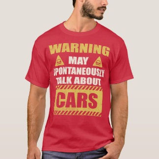 Warning May Spontaneously Talk About s T-Shirt