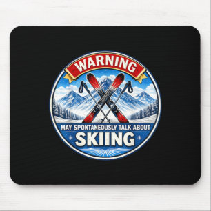 Warning may spontaneously talk about skiing skier mouse pad