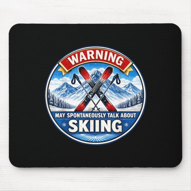 Warning may spontaneously talk about skiing skier mouse pad (Front)