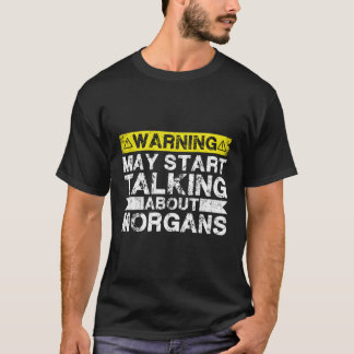 Warning May St Talking About Horse Morgan T-Shirt