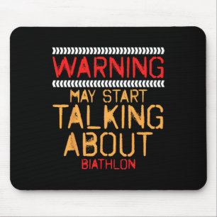 Warning May Start Talking About Biathlon Challenge Mouse Pad