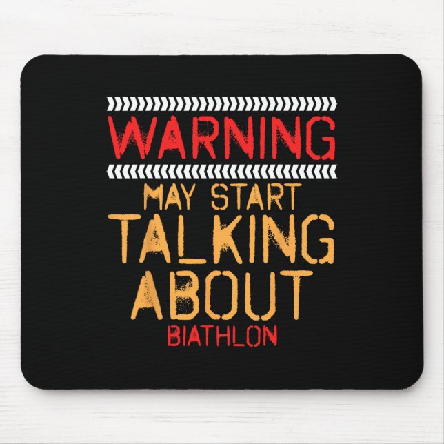 Warning May Start Talking About Biathlon Challenge Mouse Pad (Front)