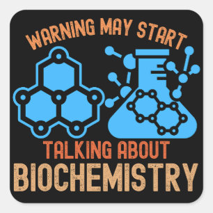 Warning May Start Talking About Biochemistry Square Sticker