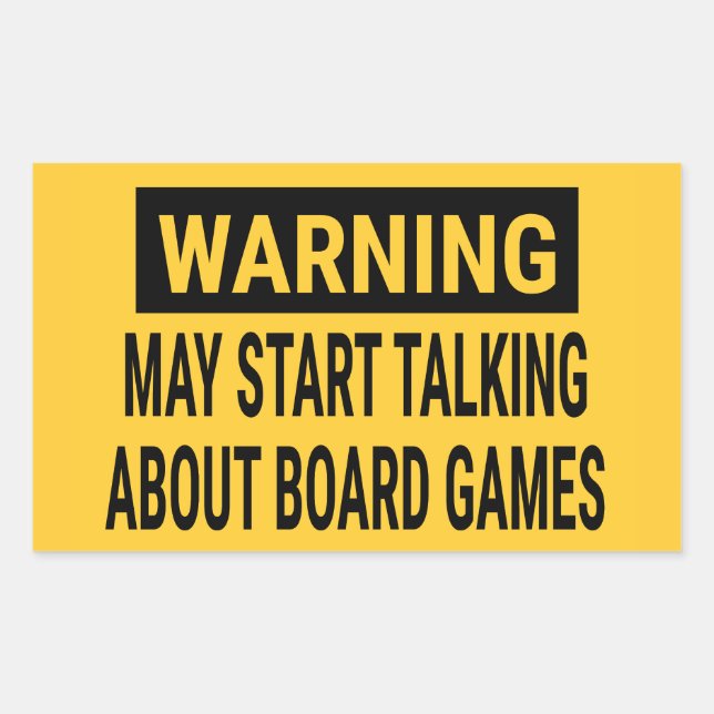 Warning May Start Talking About Board Games Rectangular Sticker (Front)