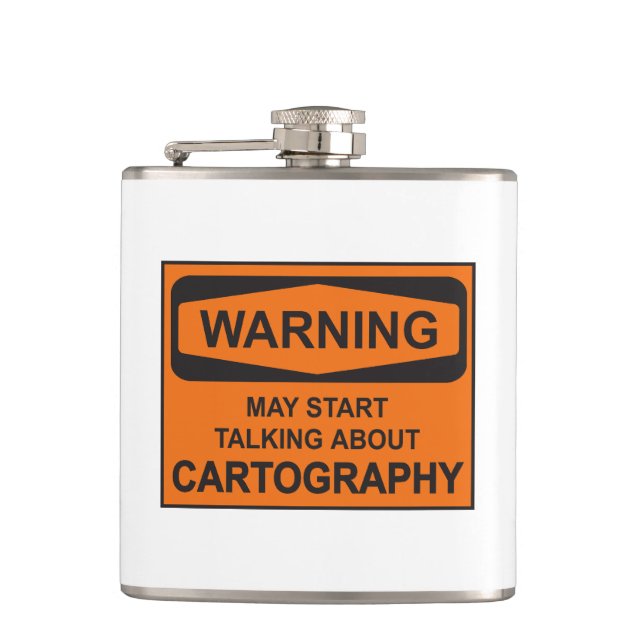 Warning May Start Talking About Cartography Hip Flask (Front)