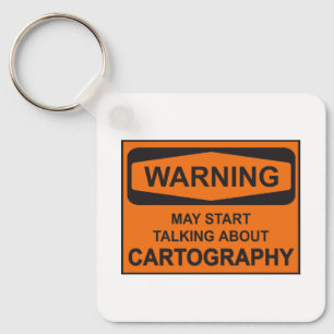 Warning May Start Talking About Cartography Key Ring