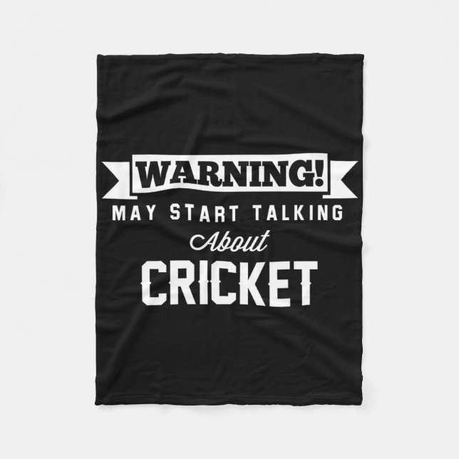 Warning May Start Talking About Cricket Cm  Fleece Blanket (Front)