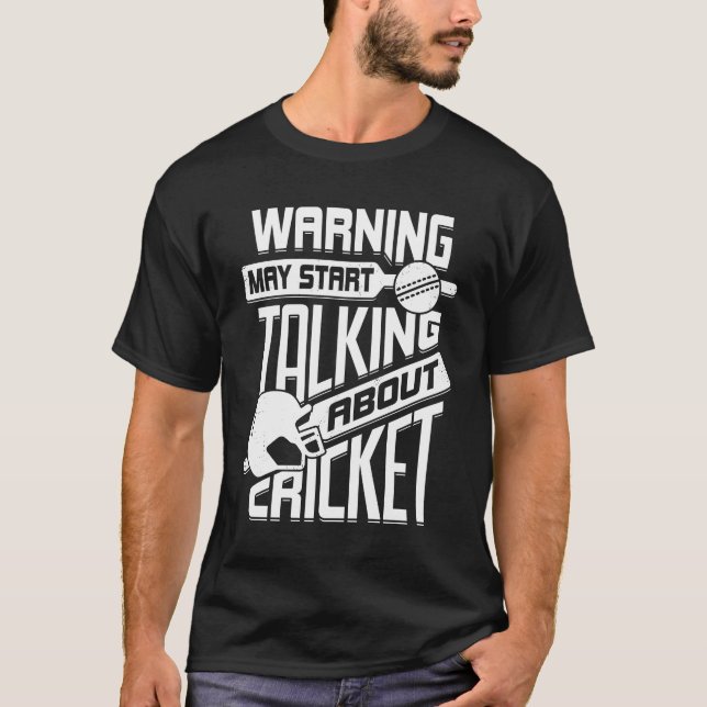 Warning May Start Talking About Cricket T-Shirt (Front)