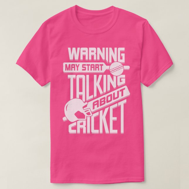 Warning May Start Talking About Cricket  T-Shirt (Design Front)