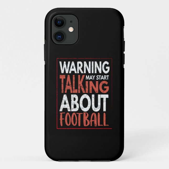 Warning: May Start Talking About Football Case-Mate iPhone Case (Back)