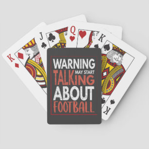 Warning: May Start Talking About Football Playing Cards