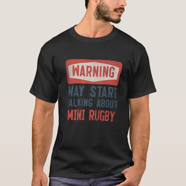 Warning May Start Talking About Mini Rugby T-Shirt (Front)