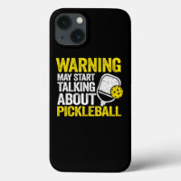 Warning May Start Talking About Pickleball Funny P