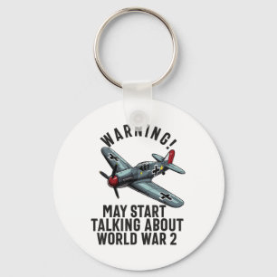 Warning May Start Talking About Ww2 World War 2 Hi Key Ring