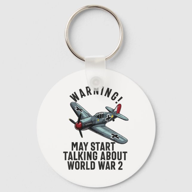 Warning May Start Talking About Ww2 World War 2 Hi Key Ring (Front)